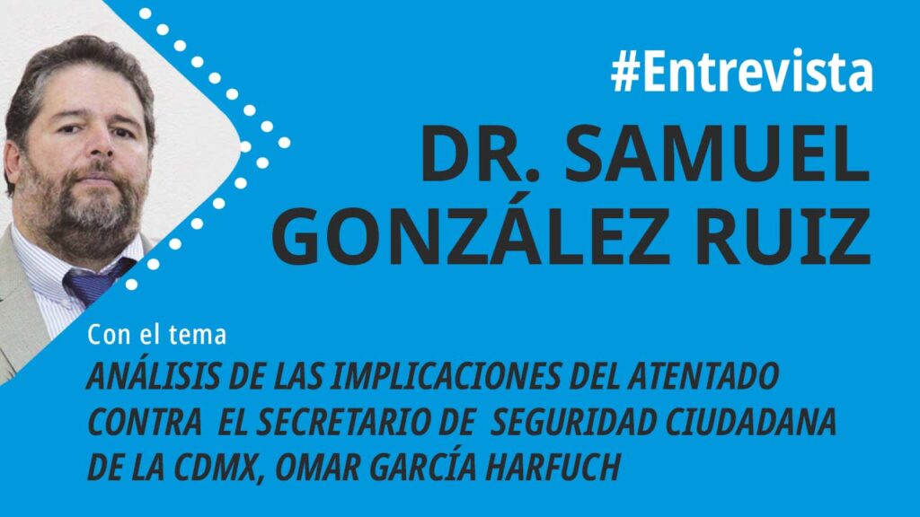 Análisis de las implicaciones del atentado contra el secretario de Seguridad Ciudadana de la CDMX
