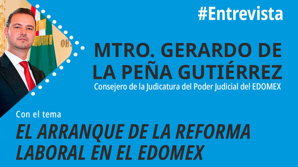 El arranque de la reforma laboral en el EdoMex