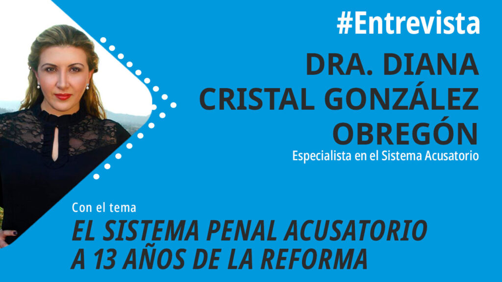 El sistema penal Acusatorio a 13 años de la Reforma