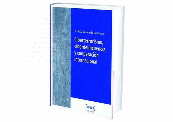 Ciberterrorismo, Ciberdelincuencia y Cooperación Internacional
