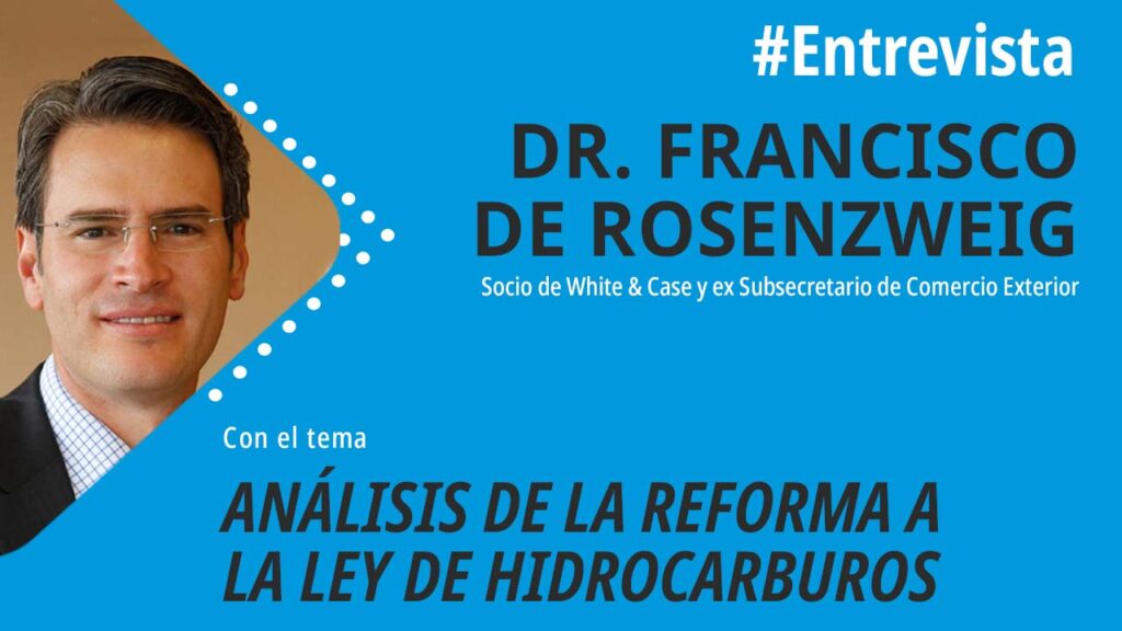 Análisis de la Reforma a la Ley de Hidrocarburos Francisco de Rosenzweig