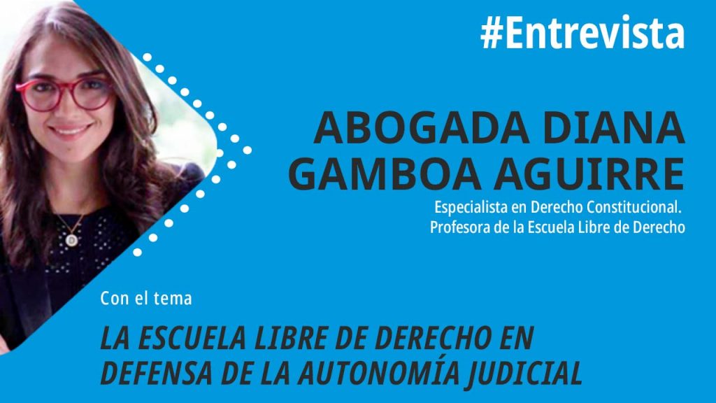 foro jurídico La Escuela Libre de Derecho en defensa de la Autonomía Judicial
