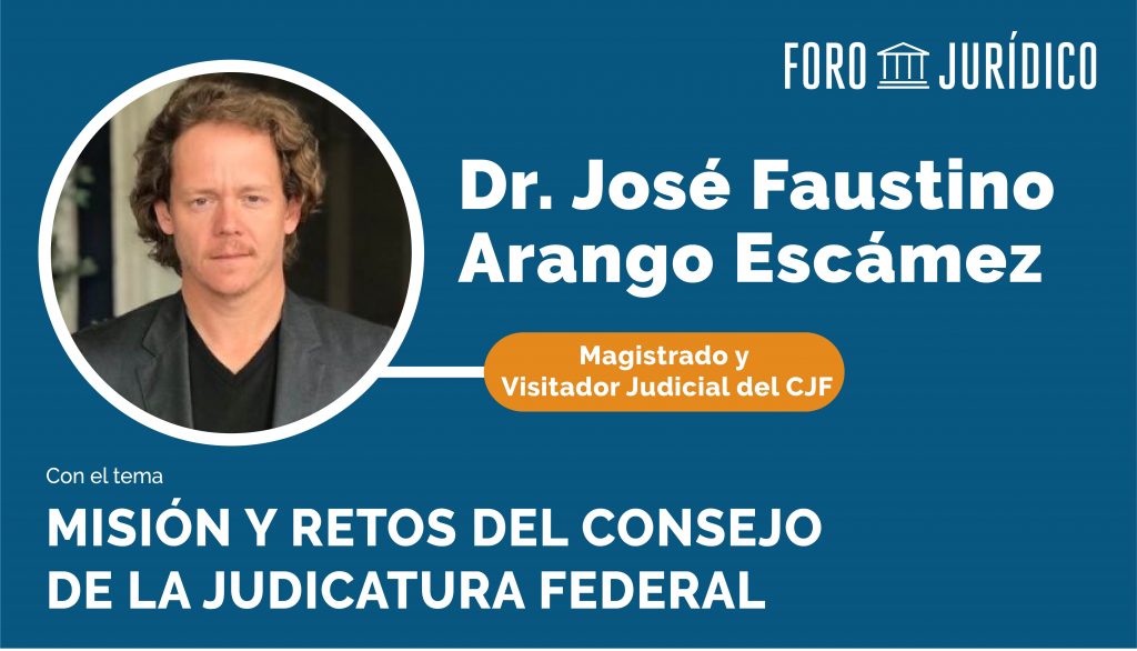 foro jurídico Misión y Retos del Consejo de la Judicatura Federal
