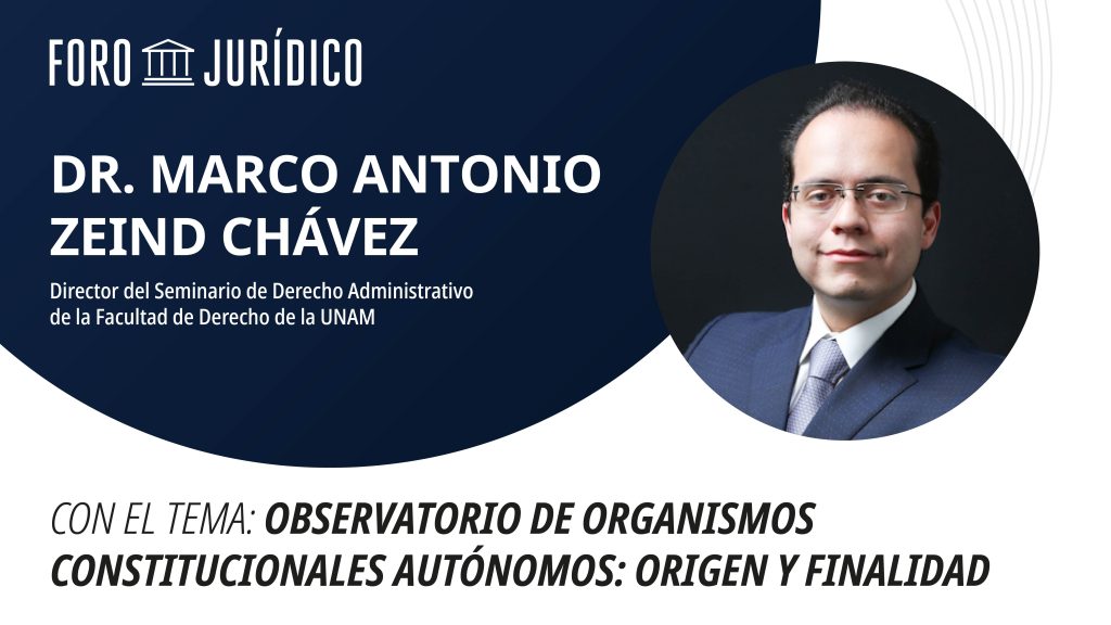 foro jurídico Observatorio de Organismos Constitucionales Autónomos: origen y finalidad