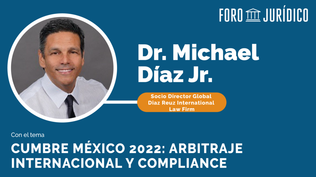 foro jurídico Cumbre México 2022. Arbitraje Internacional y Compliance
