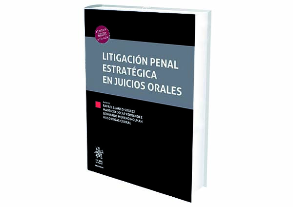 foro jurídico libro Litigación Penal Estratégica en Juicios Orales reseñas