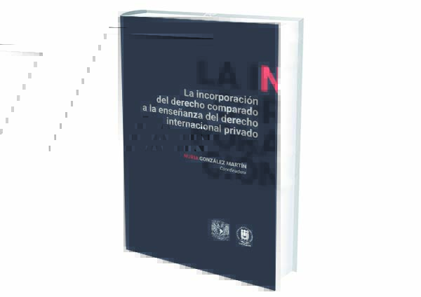 foro jurídico libro reseña La Incorporación del Derecho Comparado a la Enseñanza e Investigación del Derecho Internacional Privado