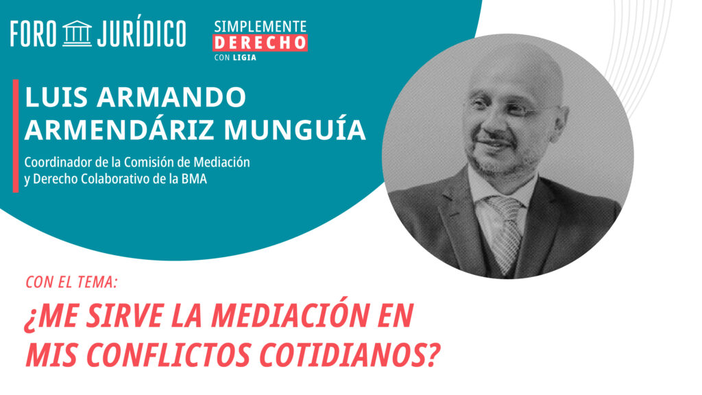 foro jurídico entrevista Simplemente Derecho Luis Armando Armendáriz Munguía