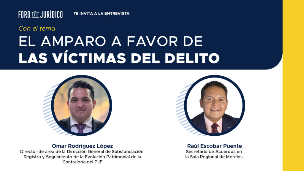 entrevista con Omar Rodríguez López, Director de área de la Dirección General de Substanciación, Registro y Seguimiento de la Evolución Patrimonial de la Contraloría del PJF y candidato a Juez de Distrito en Materia Penal del Primer Circuito CDMX Raúl Escobar Puente, Secretario de Acuerdos en la Sala Regional de Morelos y candidato a Magistrado de Circuito en Materias Penal y Administrativa.