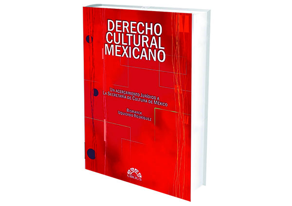 reseñas libros Derecho Cultural Mexicano. Un acercamiento jurídico a la Secretaría de Cultura de México