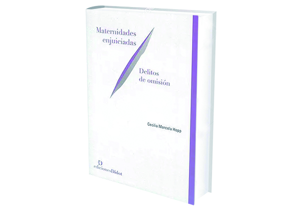 Maternidades enjuiciadas. Delitos de omisión reseña