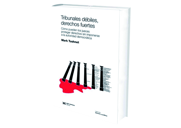 reseña Tribunales débiles, derechos fuertes