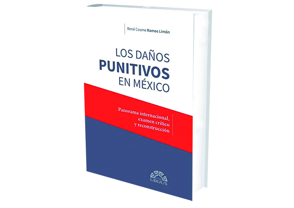 reseña Los daños punitivos en México. Panorama internacional, examen crítico y reconstrucción