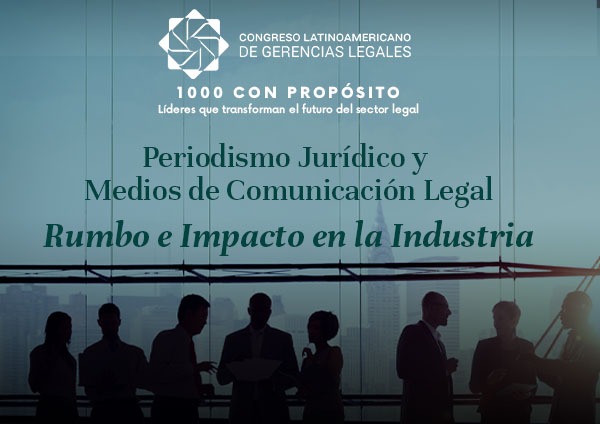 periodismo jurídico en congreso latinoamericano de gerencias legales 2026